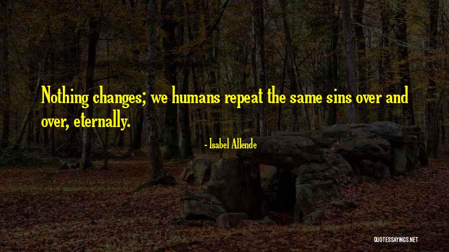 The Humans Quotes By Isabel Allende