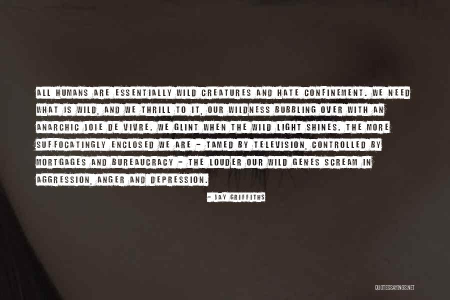 The Humans Quotes By Jay Griffiths