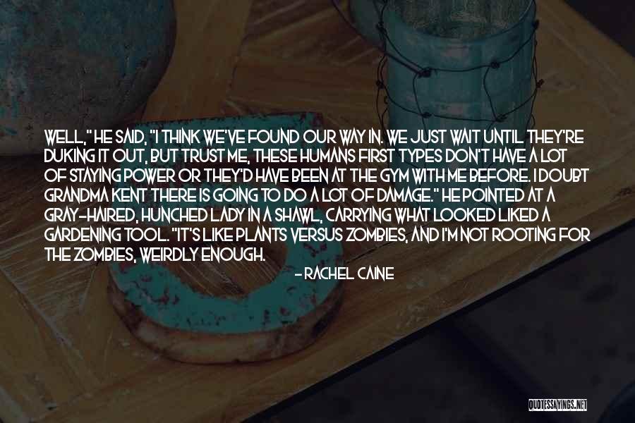 The Humans Quotes By Rachel Caine