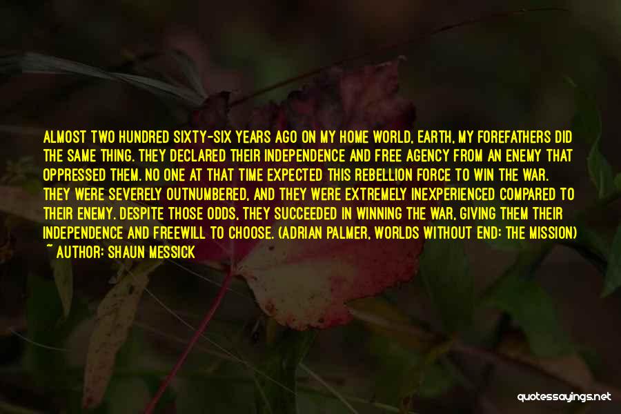 The Hundred Years War Quotes By Shaun Messick