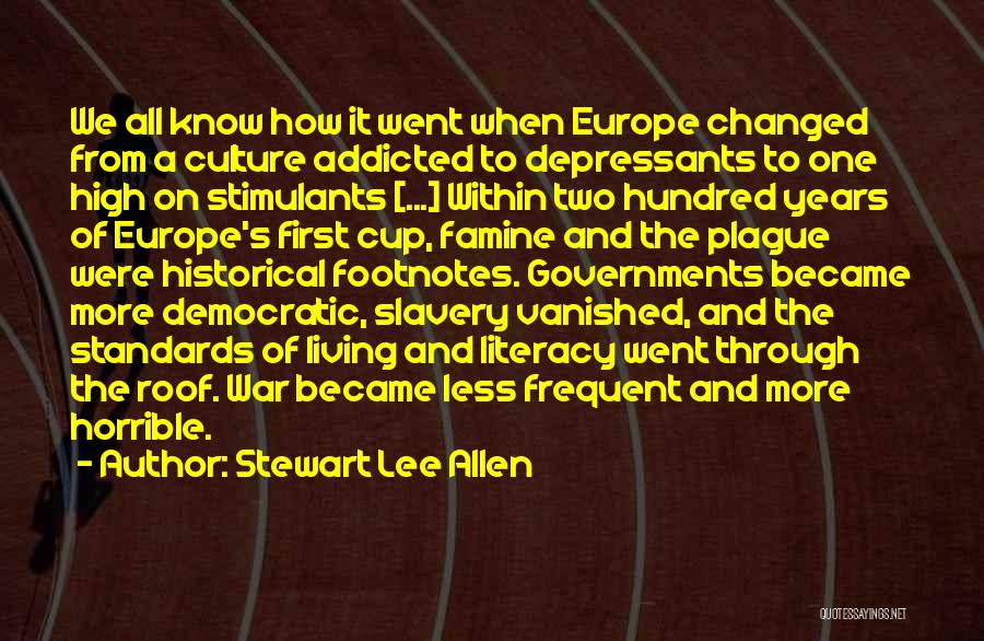 The Hundred Years War Quotes By Stewart Lee Allen