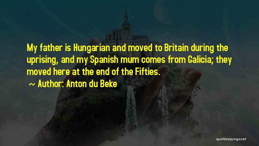 The Hungarian Uprising Quotes By Anton Du Beke