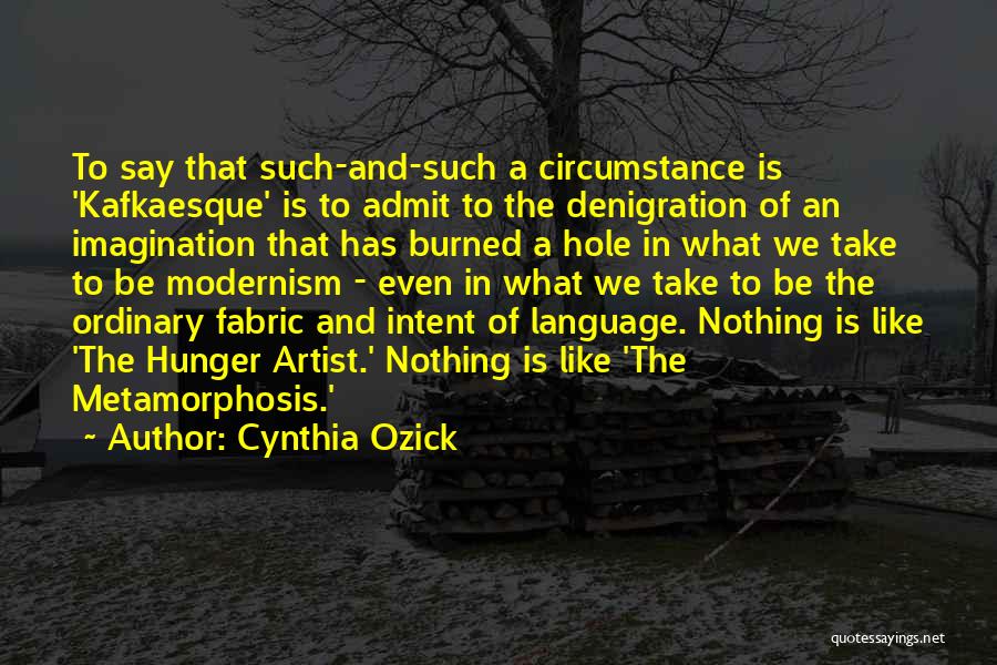 The Hunger Artist Quotes By Cynthia Ozick