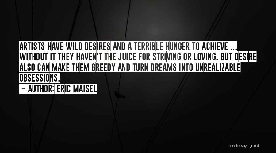 The Hunger Artist Quotes By Eric Maisel