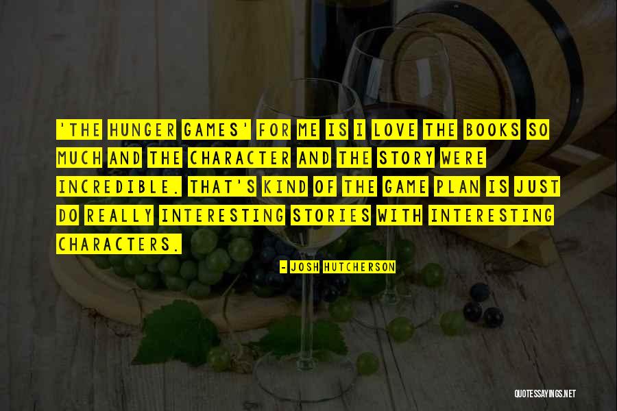 The Hunger Game Quotes By Josh Hutcherson The Hunger Game Quotes By Josh Hutcherson