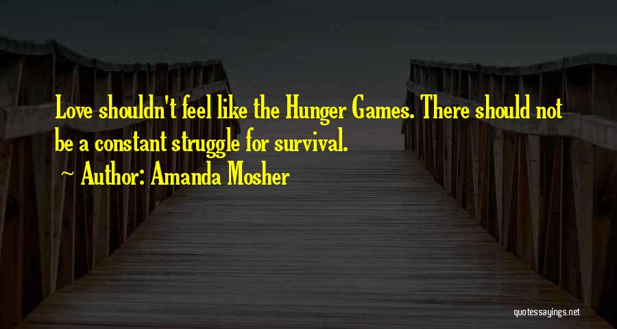 The Hunger Games Quotes By Amanda Mosher