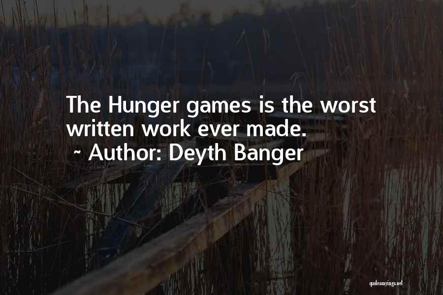 The Hunger Games Quotes By Deyth Banger