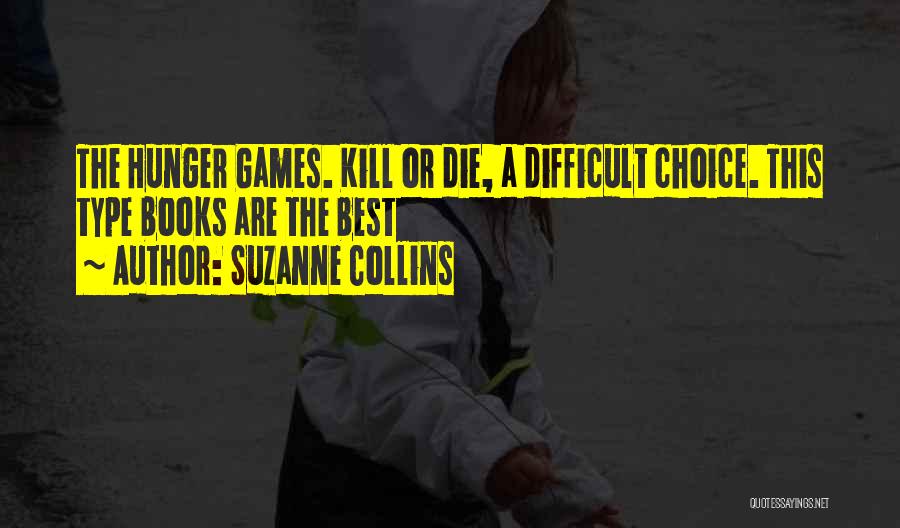 The Hunger Games Quotes By Suzanne Collins