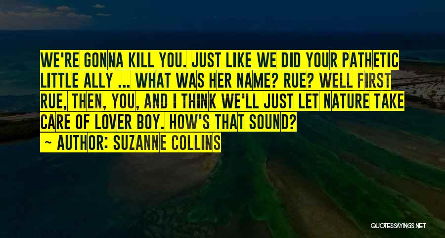 The Hunger Games Rue Quotes By Suzanne Collins