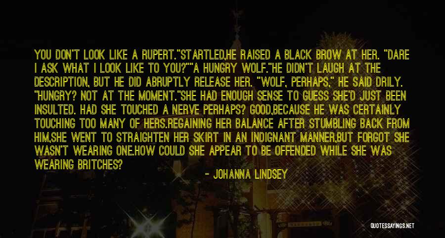 The Hungry Wolf Quotes By Johanna Lindsey The Hungry Wolf Quotes By Johanna Lindsey