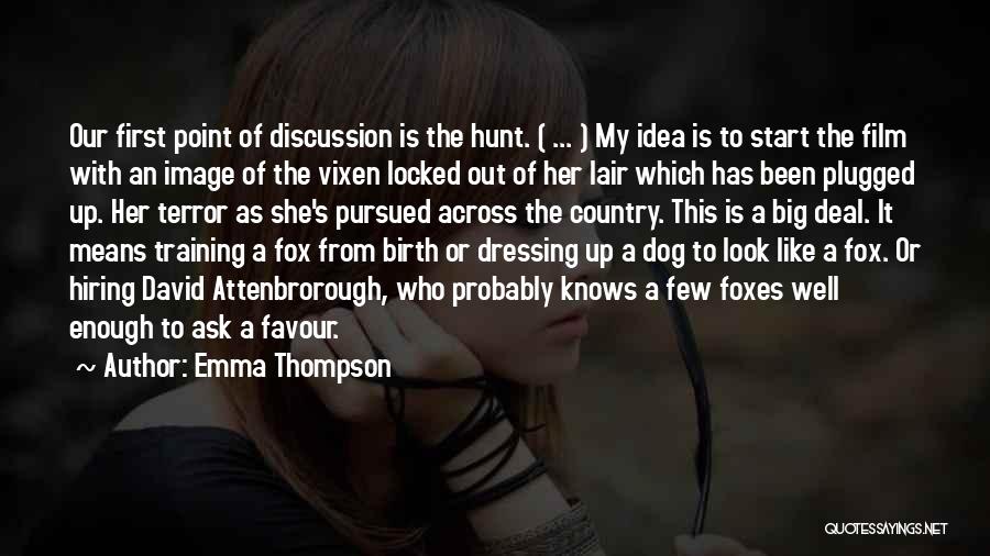 The Hunt Film Quotes By Emma Thompson