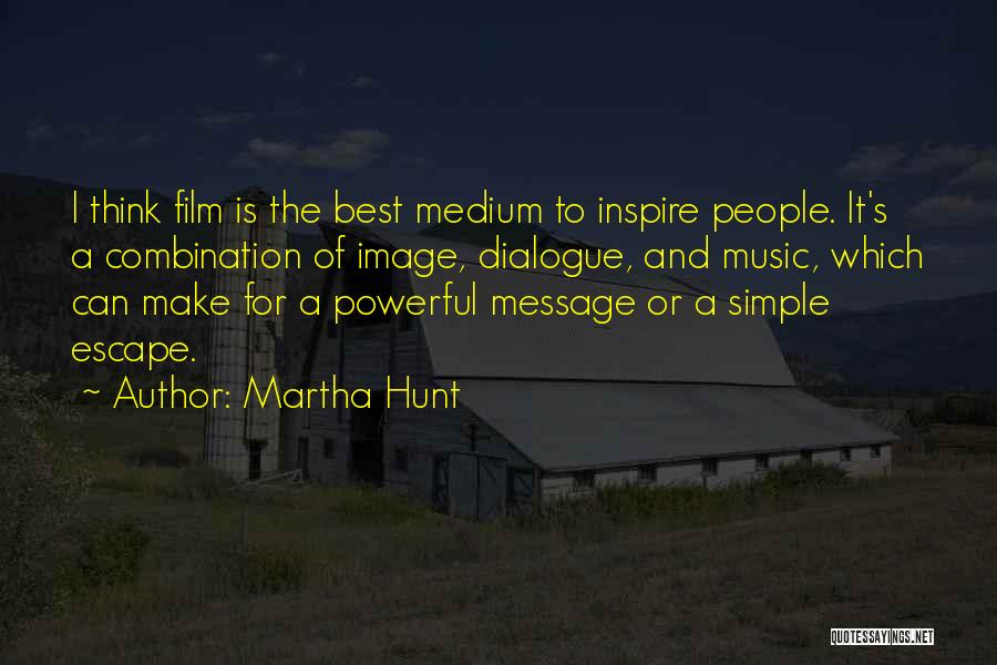 The Hunt Film Quotes By Martha Hunt