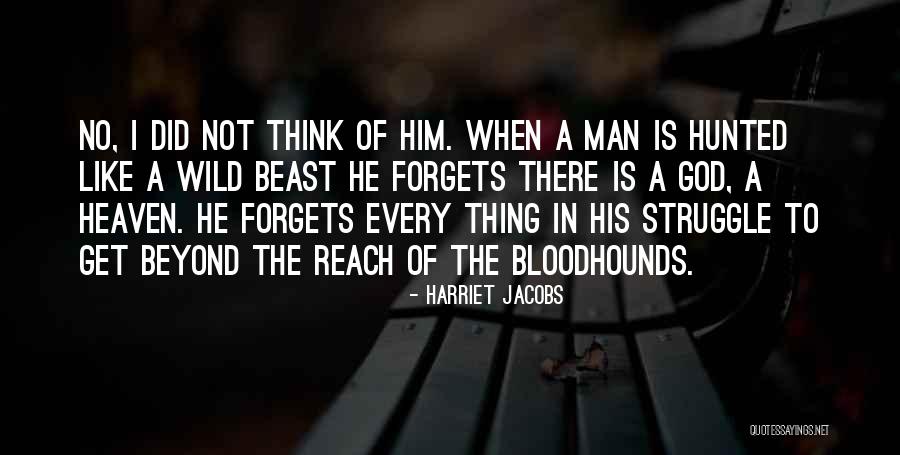 The Hunted Quotes By Harriet Jacobs The Hunted Quotes By Harriet Jacobs