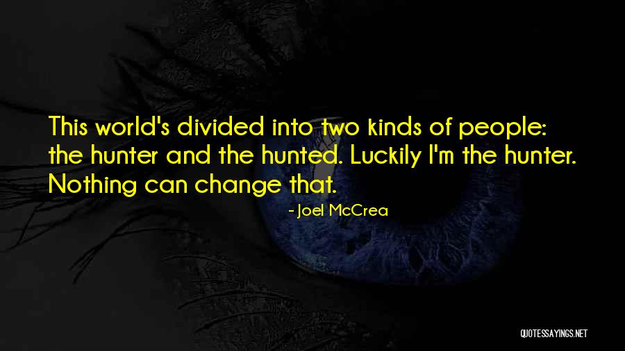 The Hunted Quotes By Joel McCrea The Hunted Quotes By Joel McCrea
