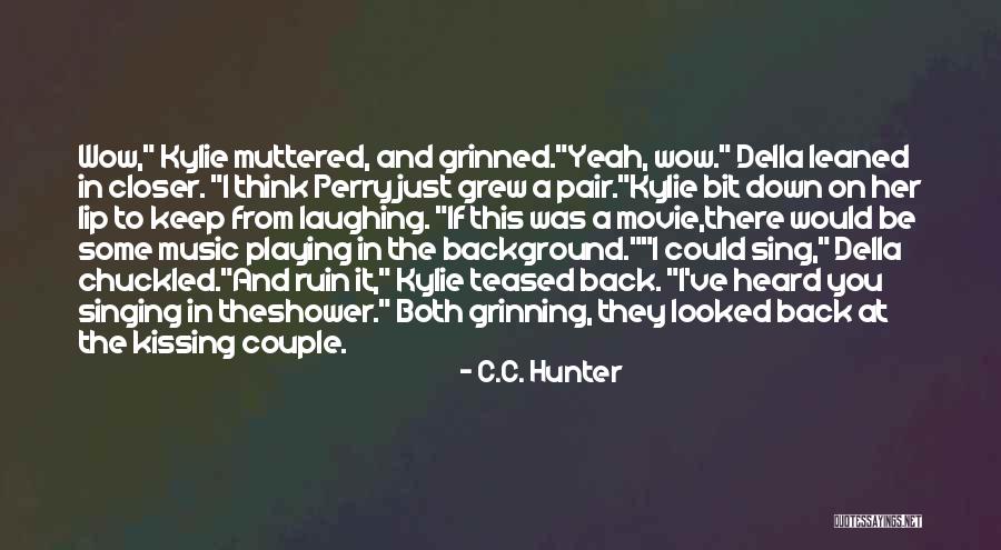 The Hunter Movie Quotes By C.C. Hunter The Hunter Movie Quotes By C.C. Hunter