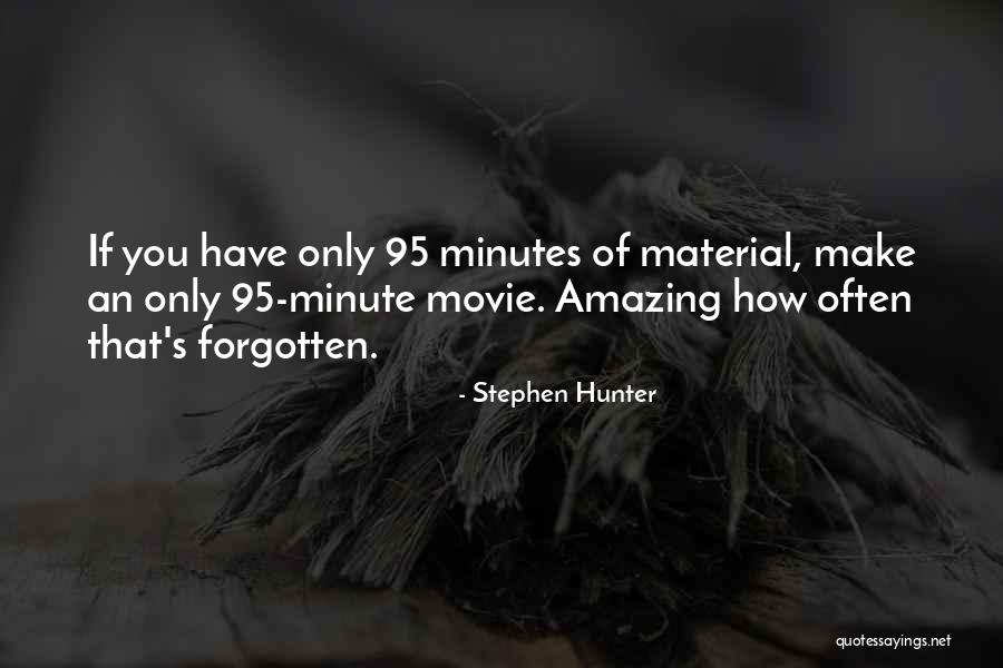 The Hunter Movie Quotes By Stephen Hunter The Hunter Movie Quotes By Stephen Hunter