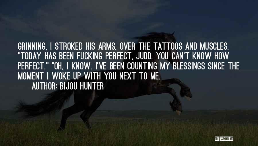 The Hunter Quotes By Bijou Hunter