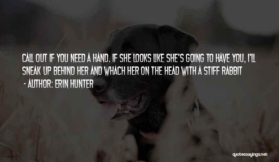 The Hunter Quotes By Erin Hunter