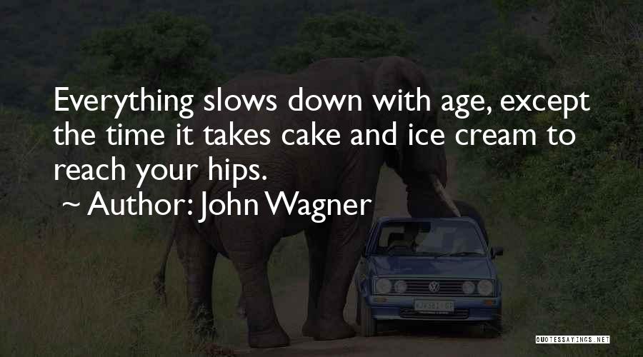 The Ice Age Quotes By John Wagner