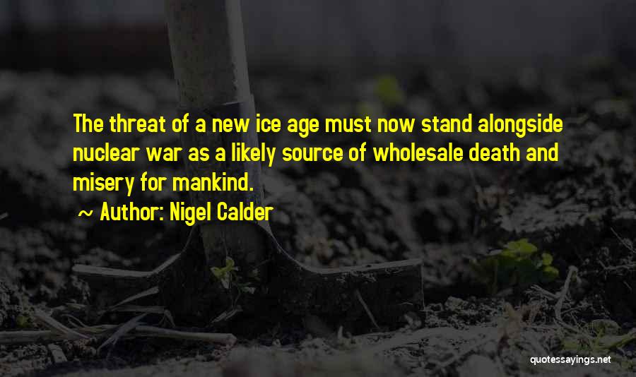 The Ice Age Quotes By Nigel Calder
