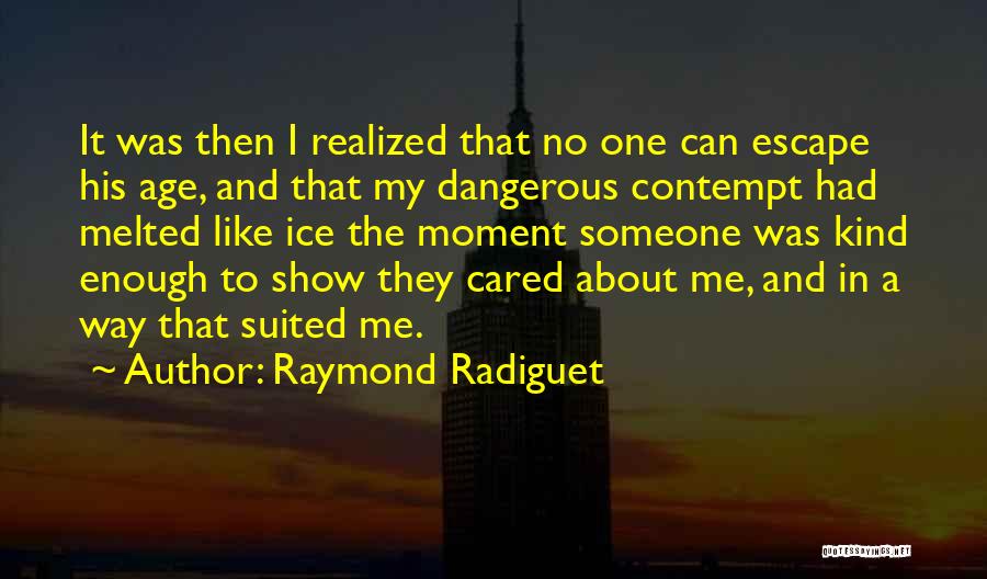 The Ice Age Quotes By Raymond Radiguet