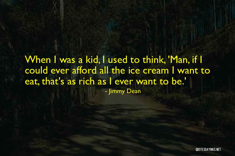 The Ice Cream Man Quotes By Jimmy Dean