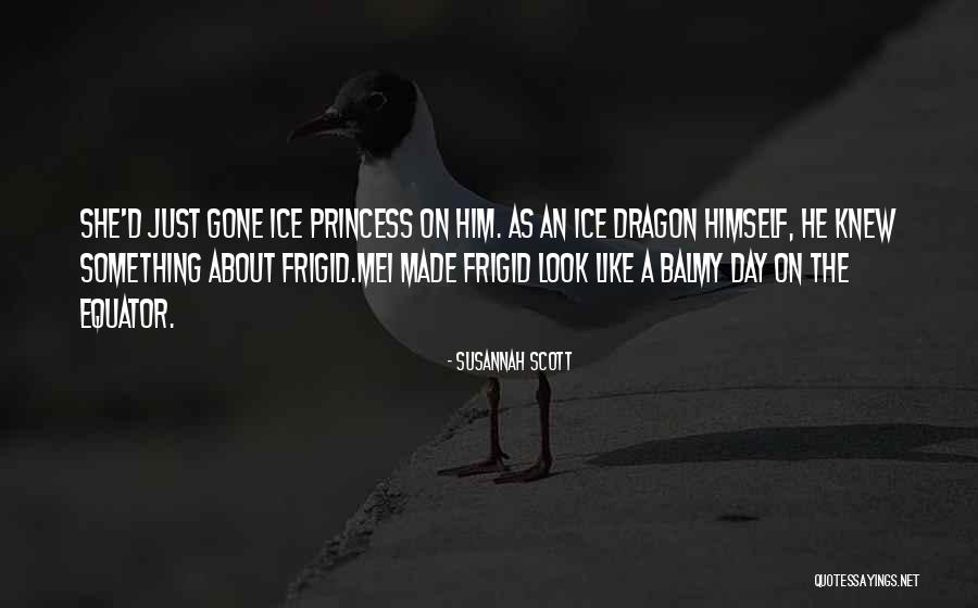 The Ice Dragon Quotes By Susannah Scott The Ice Dragon Quotes By Susannah Scott