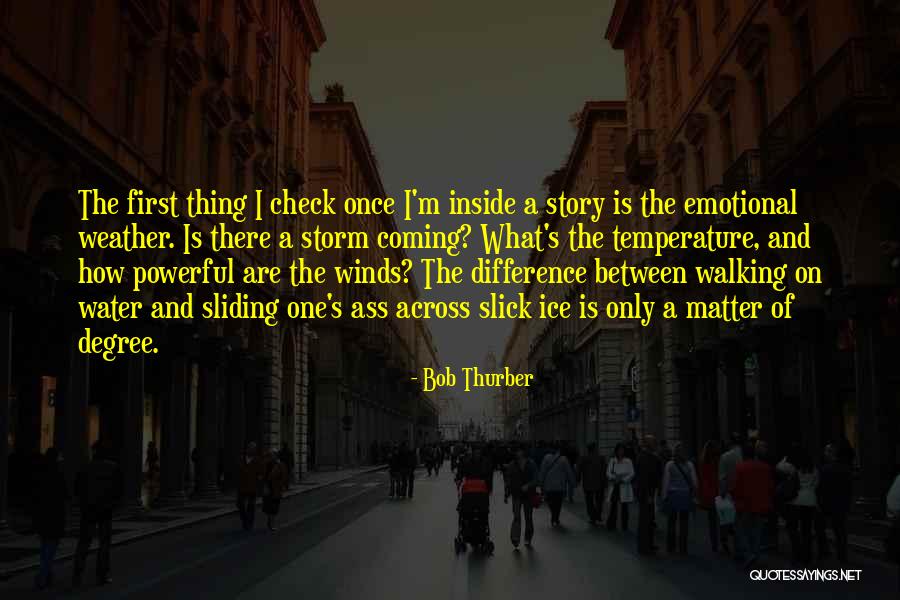 The Ice Storm Quotes By Bob Thurber The Ice Storm Quotes By Bob Thurber