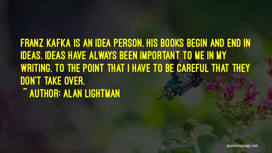 The Idea Book Quotes By Alan Lightman