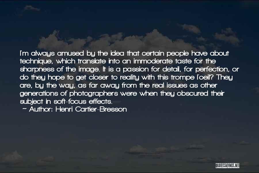 The Idea Of Perfection Quotes By Henri Cartier-Bresson