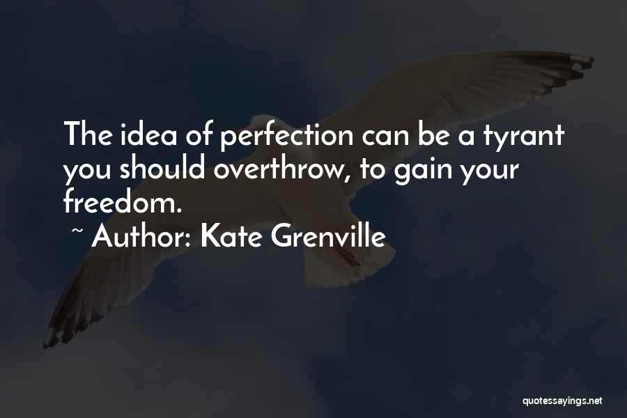 The Idea Of Perfection Quotes By Kate Grenville