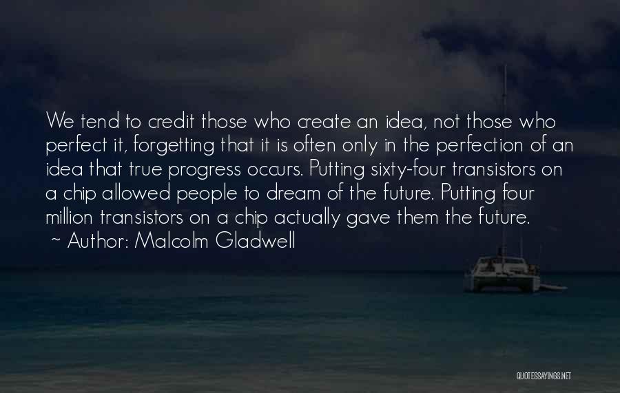 The Idea Of Perfection Quotes By Malcolm Gladwell