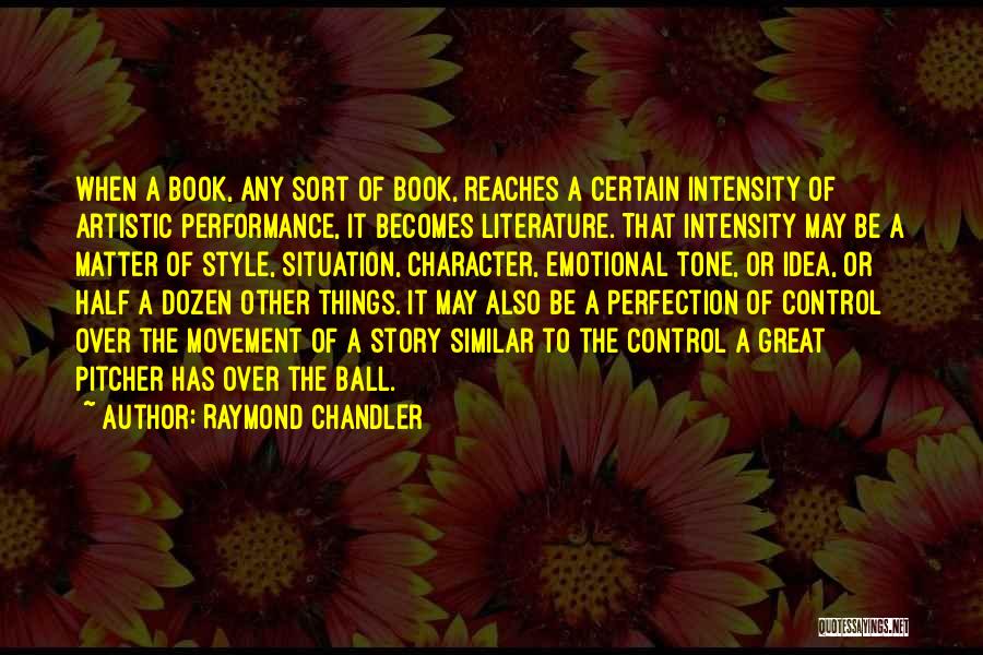 The Idea Of Perfection Quotes By Raymond Chandler