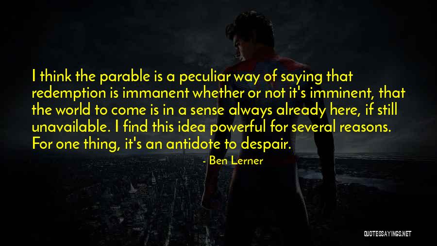 The Idea Of Redemption Quotes By Ben Lerner The Idea Of Redemption Quotes By Ben Lerner