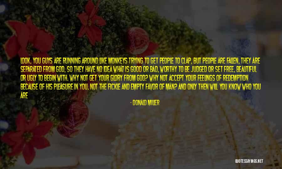 The Idea Of Redemption Quotes By Donald Miller The Idea Of Redemption Quotes By Donald Miller