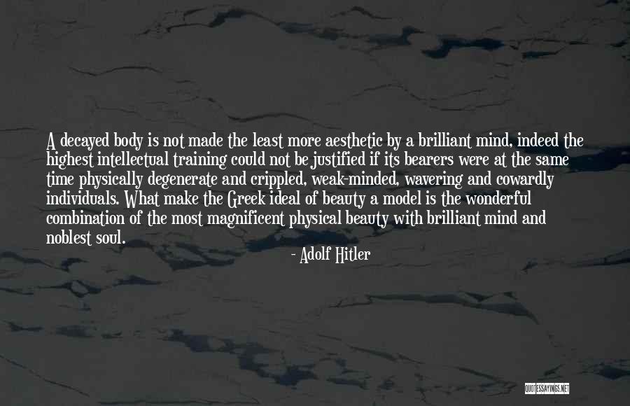 The Ideal Body Quotes By Adolf Hitler