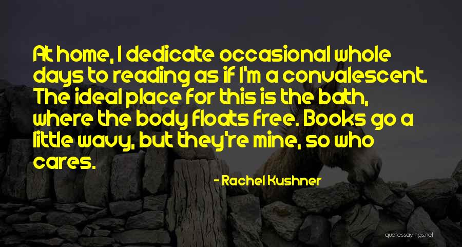 The Ideal Body Quotes By Rachel Kushner