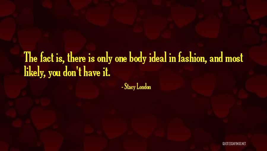 The Ideal Body Quotes By Stacy London