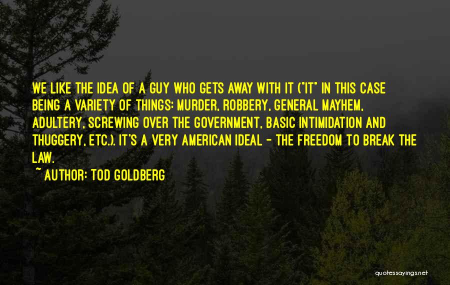 The Ideal Guy Quotes By Tod Goldberg