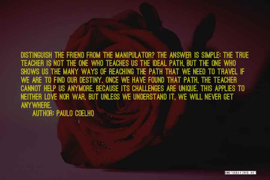 The Ideal Teacher Quotes By Paulo Coelho