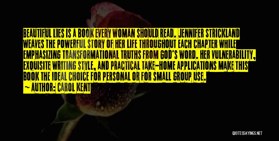 The Ideal Woman Quotes By Carol Kent