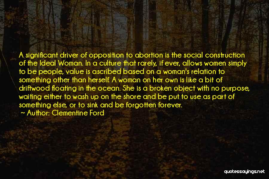 The Ideal Woman Quotes By Clementine Ford