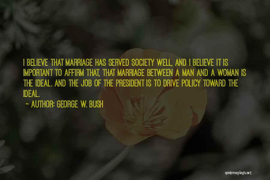 The Ideal Woman Quotes By George W. Bush