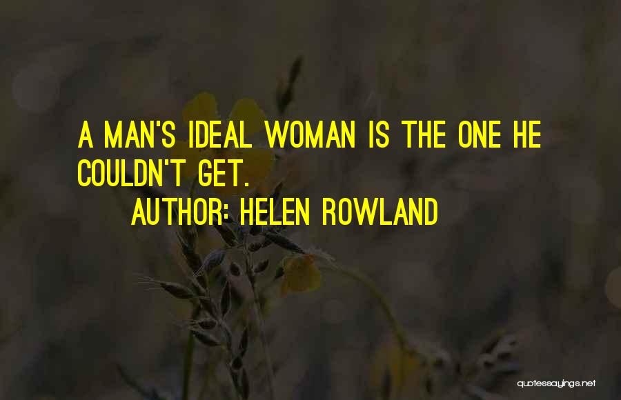 The Ideal Woman Quotes By Helen Rowland