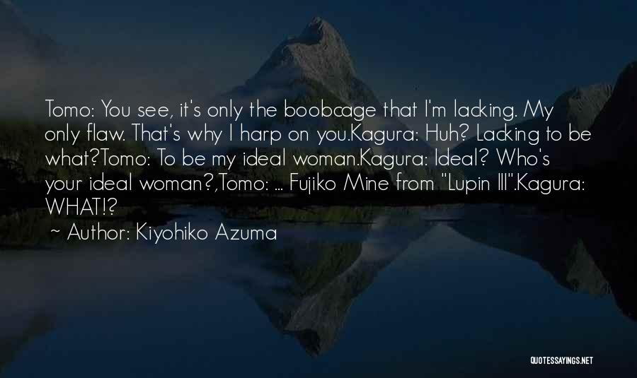 The Ideal Woman Quotes By Kiyohiko Azuma