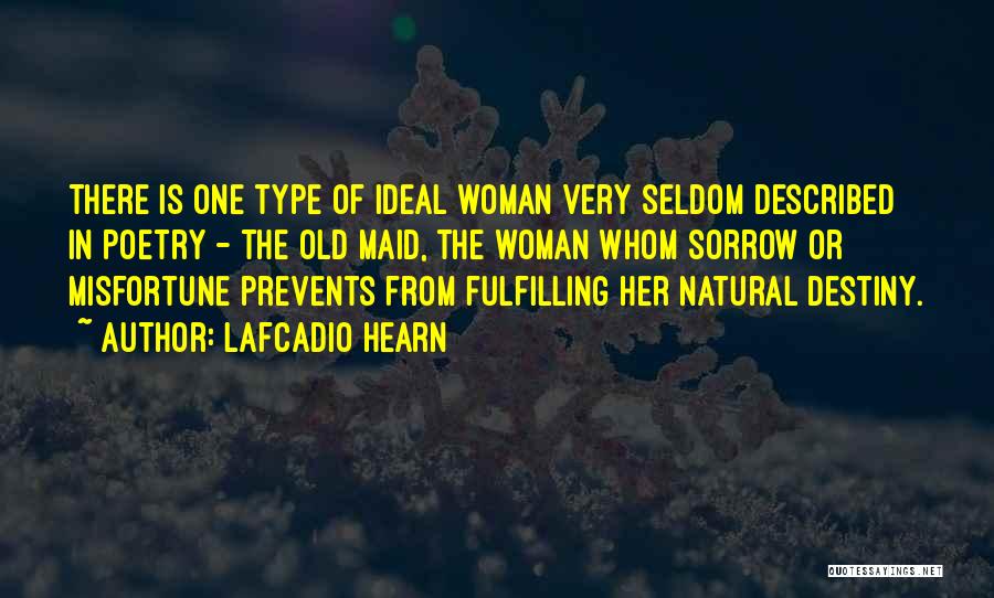 The Ideal Woman Quotes By Lafcadio Hearn