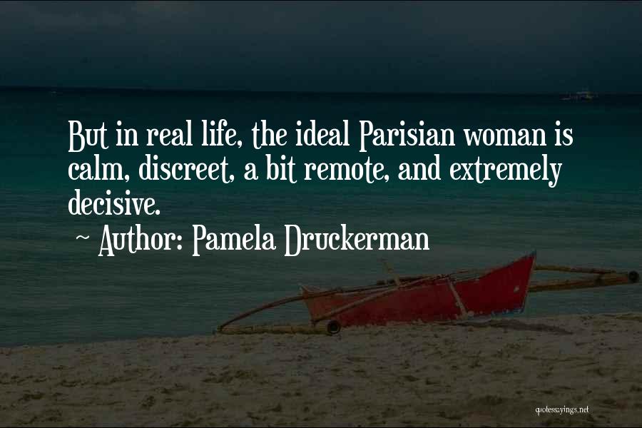 The Ideal Woman Quotes By Pamela Druckerman