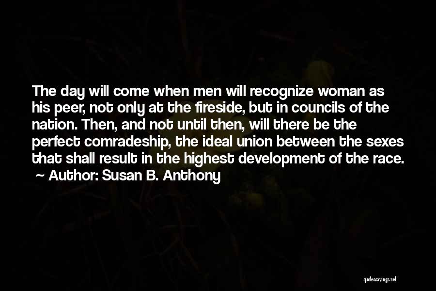 The Ideal Woman Quotes By Susan B. Anthony