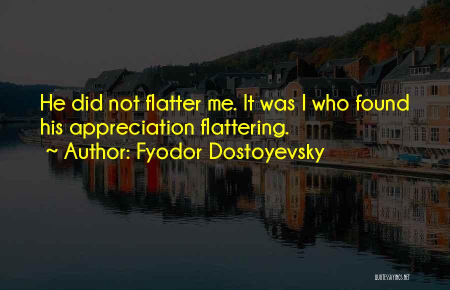 The Idiot Fyodor Quotes By Fyodor Dostoyevsky