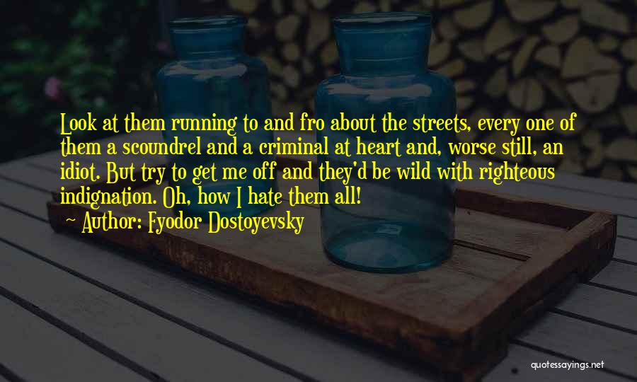 The Idiot Fyodor Quotes By Fyodor Dostoyevsky